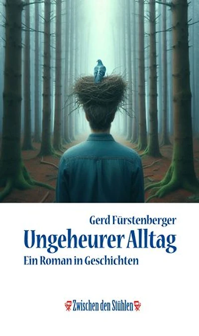 UNGEHEURER ALLTAG: Ein Roman in Geschichten