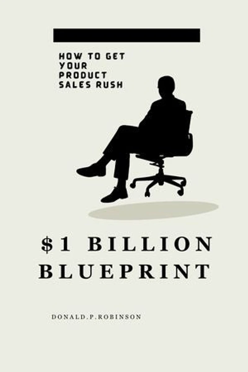 $1 BILLION BLUEPRINT: How to get your product sales rush