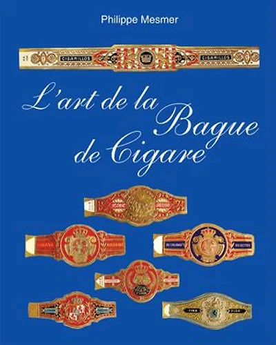 L'art de la Bague de Cigare: Petites œuvres d'art, grande passion : l'univers des bagues de cigares dans le miroir de la culture des collectionneurs
