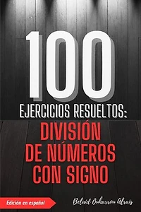 100 Ejercicios Resueltos: División de Números con Signo: 100 Ejercicios Resueltos – Serie de Práctica Matemática, #3
