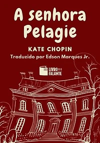 A senhora Pelagie: Conto