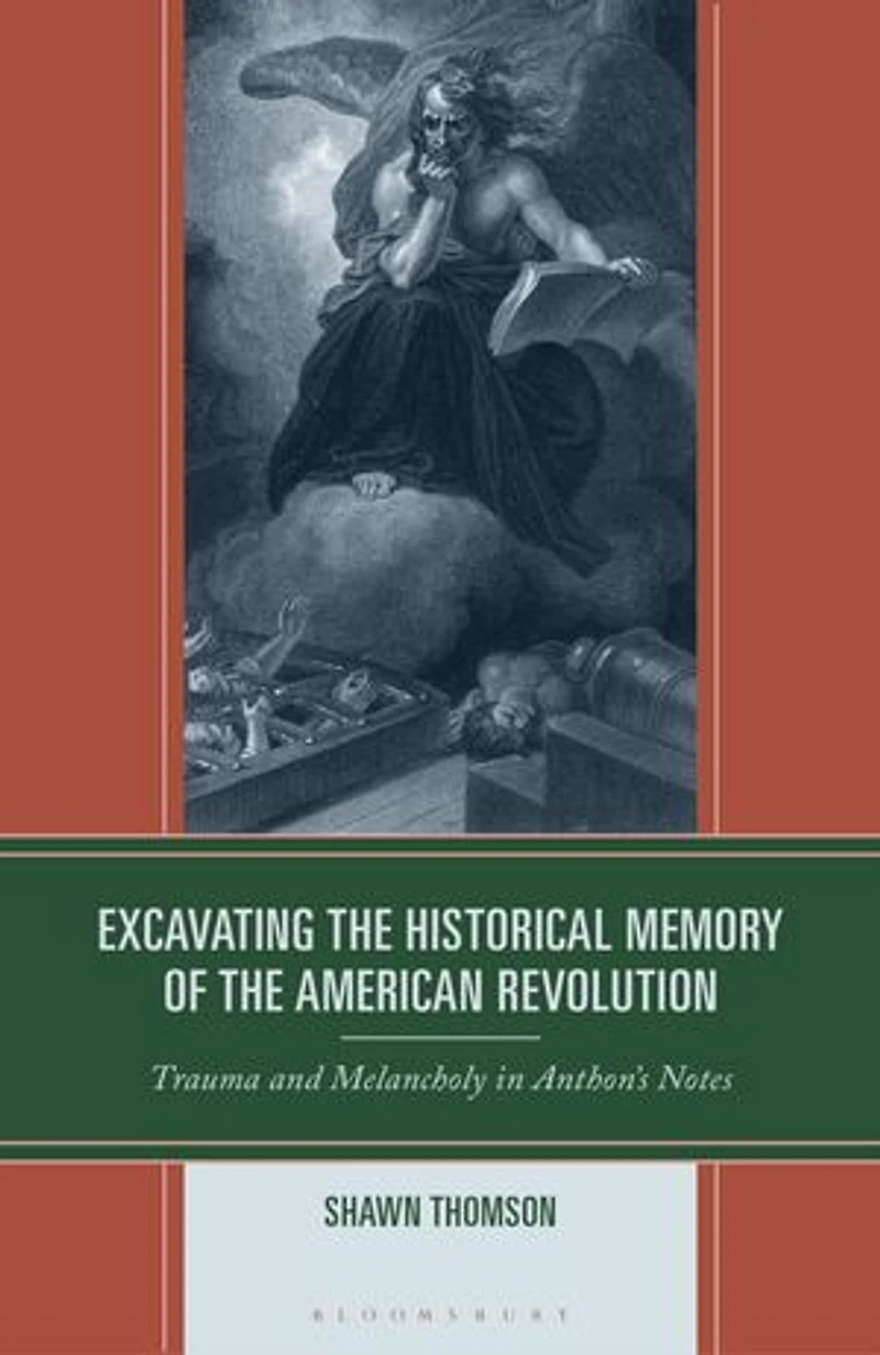Excavating the Historical Memory of American Revolution: Trauma and Melancholy Anthon's Notes