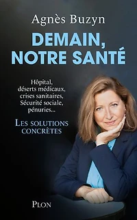 Demain, notre santé: hôpital, déserts médicaux, crises sanitaires, Sécurité sociale, pénuries...