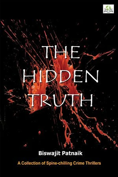 The Hidden Truth: A collection of four Spine-chilling Crime Thrillers