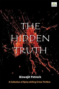 The Hidden Truth: A collection of four Spine-chilling Crime Thrillers