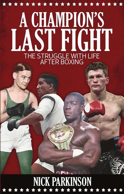 A Champion's Last Fight: The Struggle with Life After Boxing