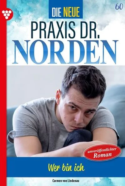 Wer bin ich?: Die neue Praxis Dr. Norden 60 – Arztserie