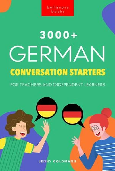 3000+ German Conversation Starters: German Language Readers, #2