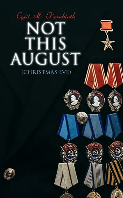 Not This August (Christmas Eve): Sci-Fi Holiday Tale