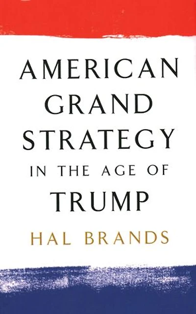 American Grand Strategy the Age of Trump