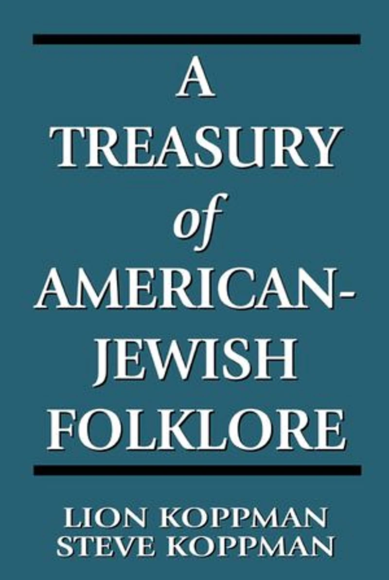 A Treasury of American-Jewish Folklore
