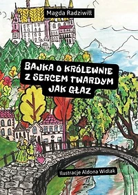 Bajka o królewnie z sercem twardym jak głaz