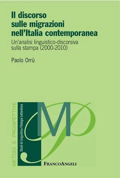 Il discorso sulle migrazioni nell'Italia contemporanea: Un'analisi linguistico-discorsiva sulla stampa (2000-2010)