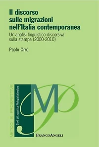 Il discorso sulle migrazioni nell'Italia contemporanea: Un'analisi linguistico-discorsiva sulla stampa (2000-2010)