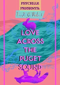 L. I. G. Vol.1: Love Across the Puget Sound: L. I. G., #1