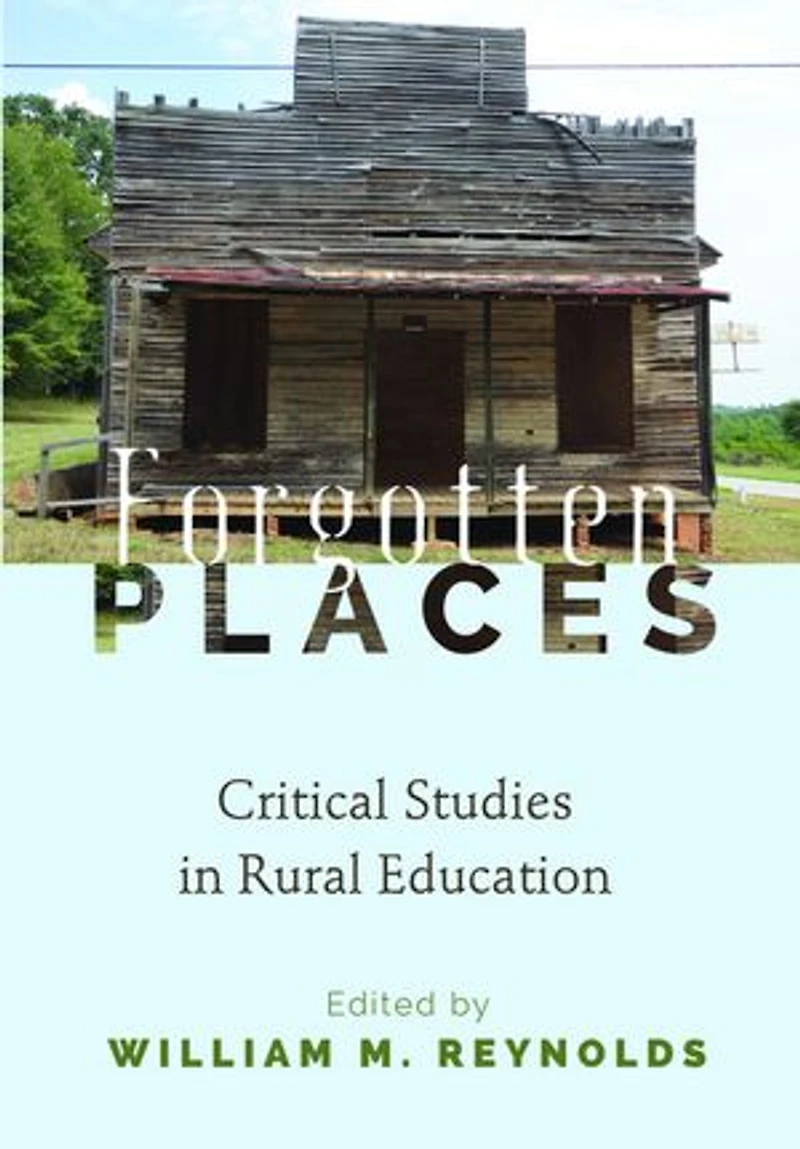Forgotten Places: Critical Studies Rural Education