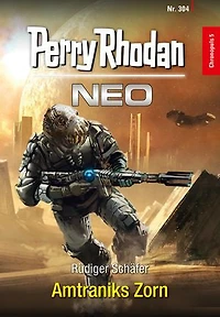 Perry Rhodan Neo 304: Amtraniks Zorn: Staffel: Chronopuls
