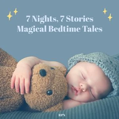 7 Nights, 7 Stories: Magical Bedtime Tales