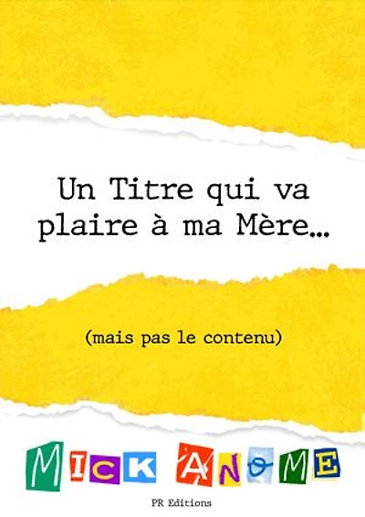 Un titre qui va plaire à ma mère (mais pas le contenu)