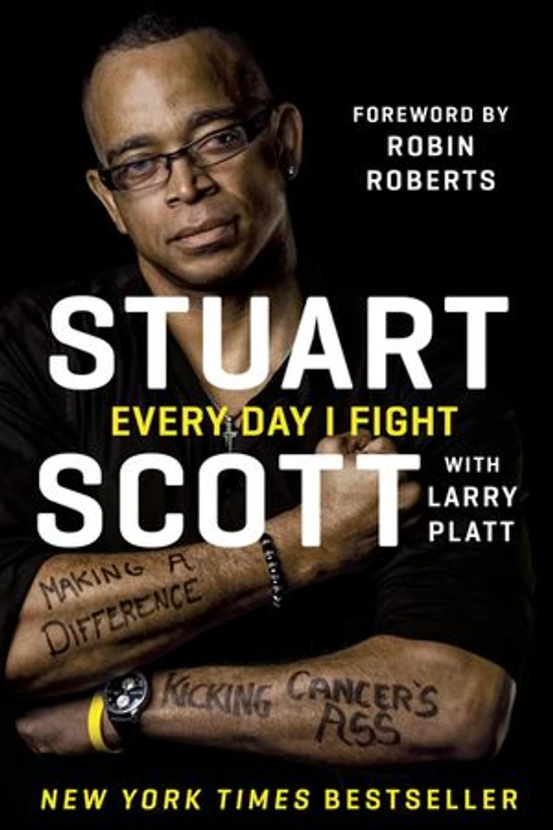 Every Day I Fight: Making A Difference, Kicking Cancer's Ass