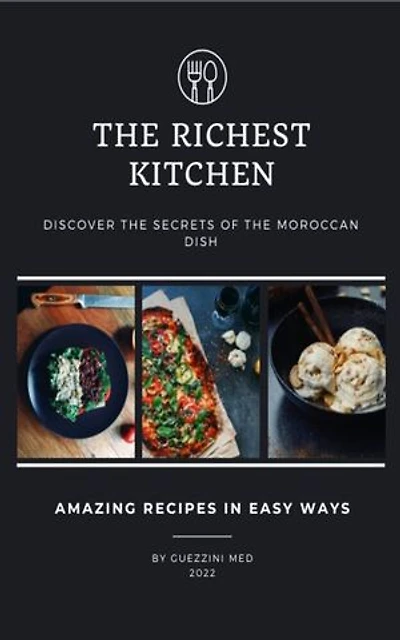 LA CUISINE LA PLUS RICHE: DÉCOUVREZ LES SECRETS DU PLAT MAROCAIN