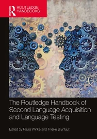 The Routledge Handbook of Second Language Acquisition and Testing