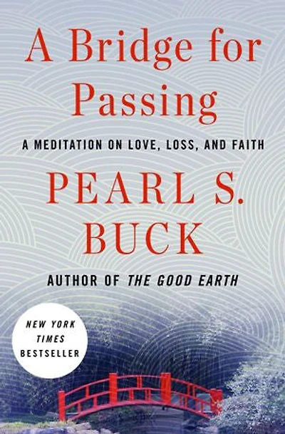 A Bridge for Passing: A Meditation on Love, Loss, and Faith