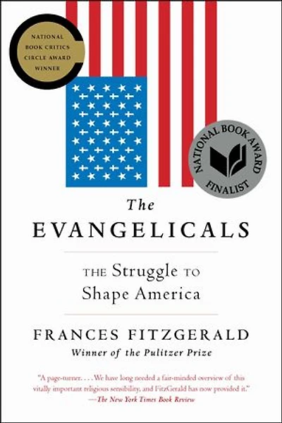 The Evangelicals: Struggle to Shape America