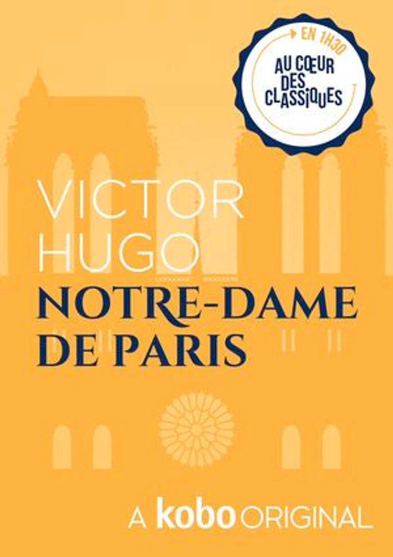 Notre-Dame de Paris: Une version abrégée suivie du texte intégral