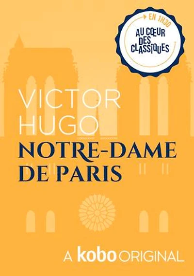 Notre-Dame de Paris: Une version abrégée suivie du texte intégral