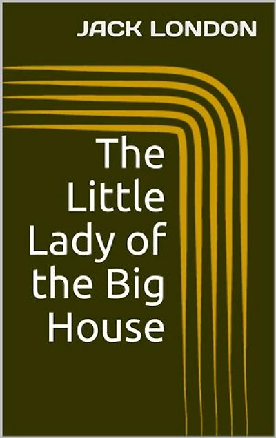 The Little Lady of the Big House