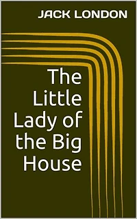 The Little Lady of the Big House