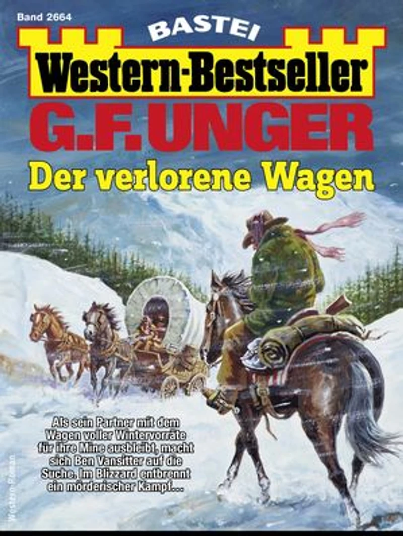 G. F. Unger Western-Bestseller 2664: Der verlorene Wagen