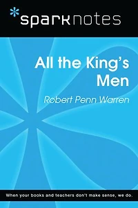 All the King's Men (SparkNotes Literature Guide)