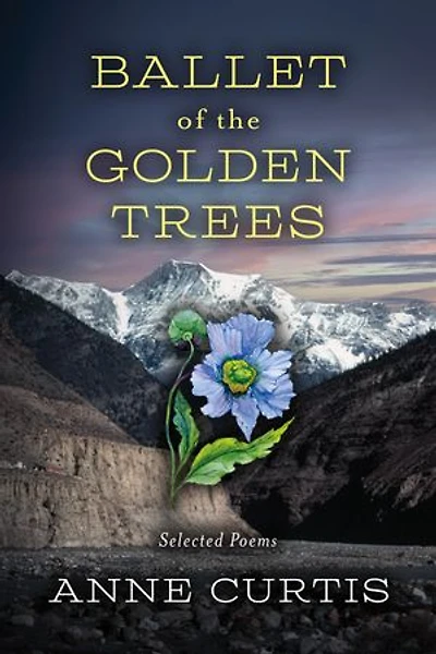 Ballet of the Golden Trees: Selected Poems