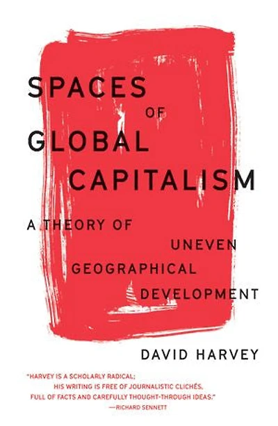 Spaces of Global Capitalism: A Theory Uneven Geographical Development