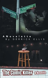 The Crenshaw Vampire A Novelette By Derrick Ellis: Comic Killer Novella