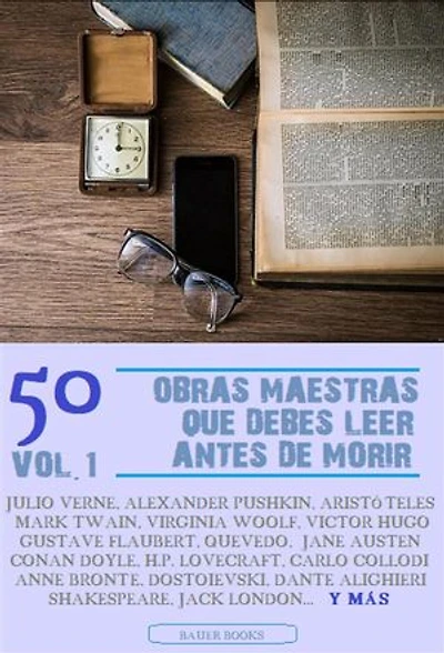 50 Obras Maestras que debes leer antes de morir: Vol.1 (Bauer Classics)