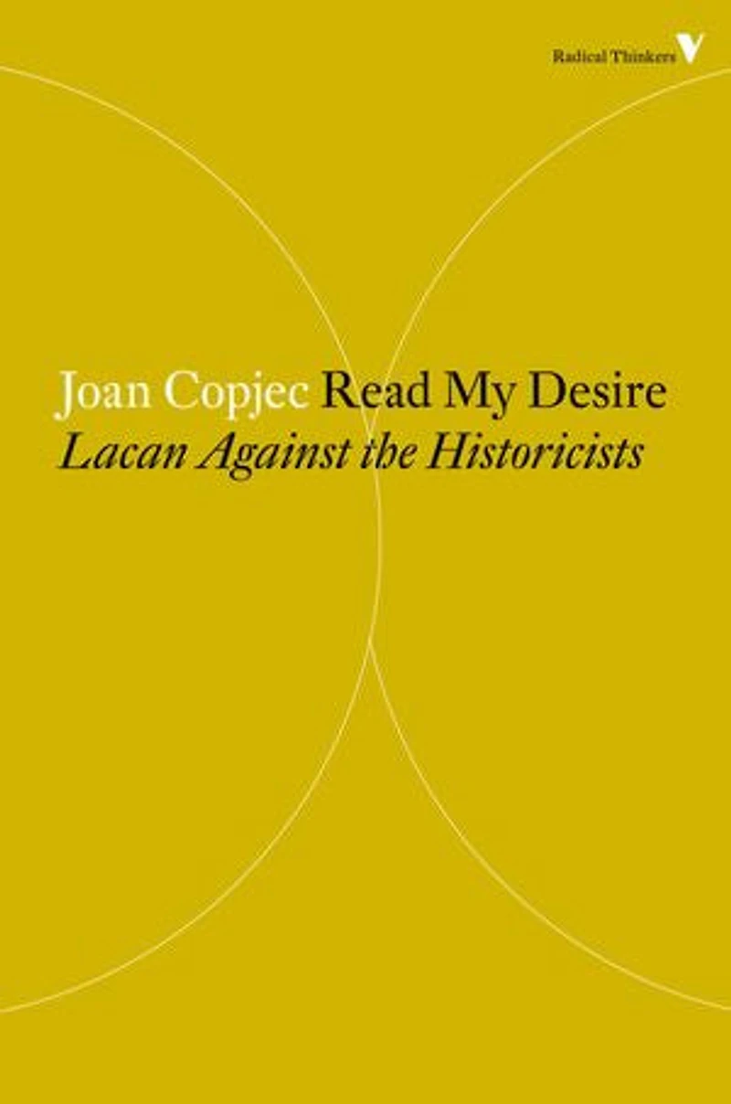 Read My Desire: Lacan Against The Historicists