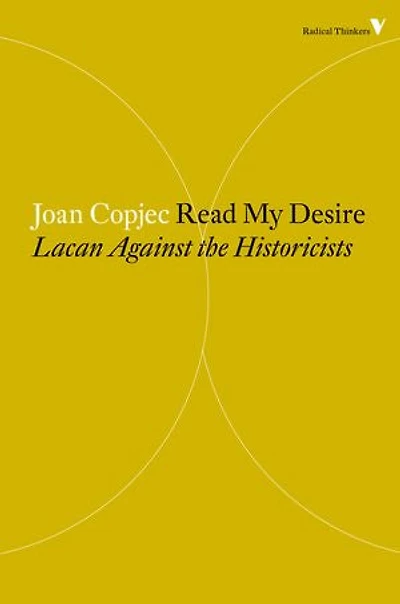 Read My Desire: Lacan Against The Historicists