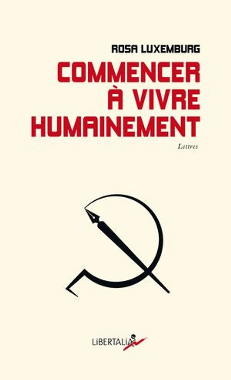 Commencer à vivre humainement: Lettres