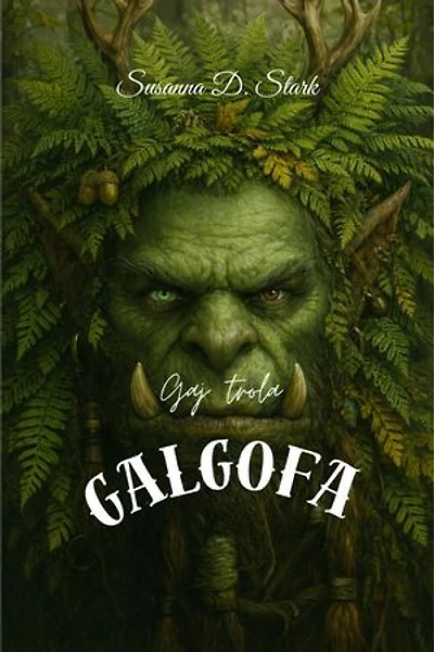 Gaj trola Galgofa: Gaj Trola Galgofa, #1