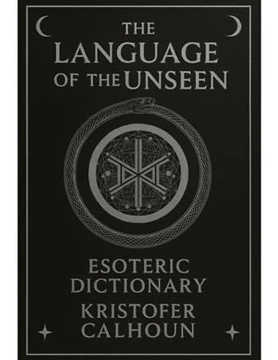 The Language of the Unseen: An Esoteric Reference