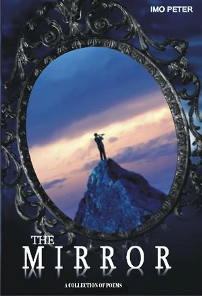 THE MIRROR: A COLLECTION OF POEMS