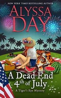 A Dead End Fourth of July: Tiger's Eye Mysteries