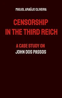 Censorship in the Third Reich: A Case Study on John Dos Passos