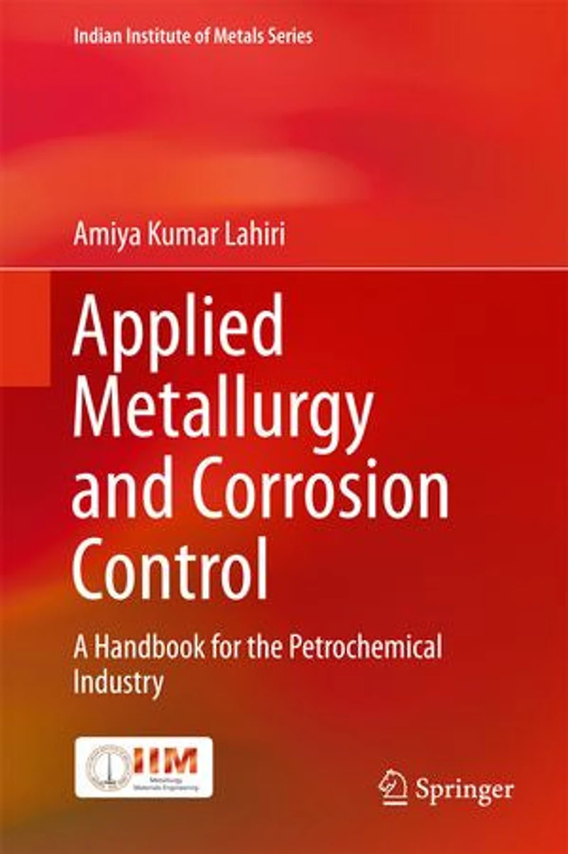 Applied Metallurgy And Corrosion Control: A Handbook For The Petrochemical Industry