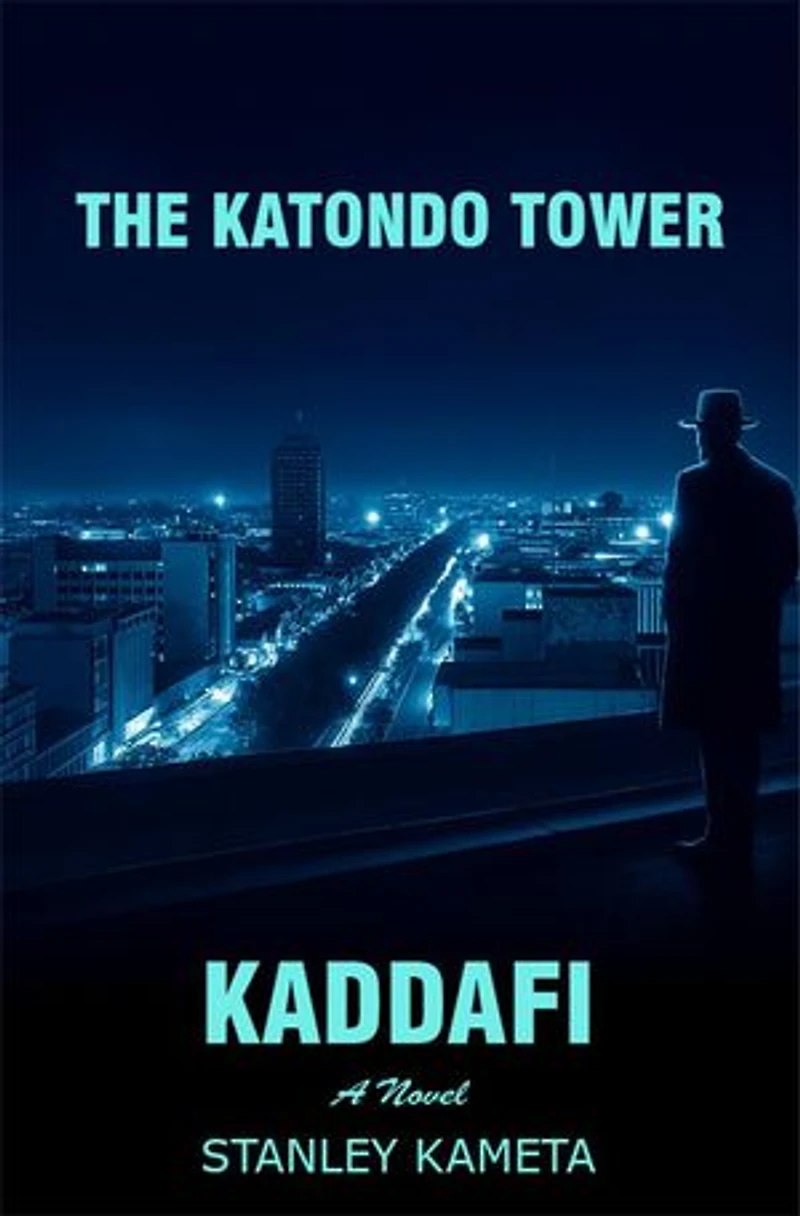 The Katondo Tower: Kaddafi