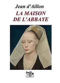 LA MAISON DE L'ABBAYE