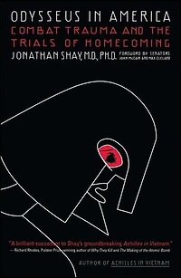 Odysseus America: Combat Trauma and the Trials of Homecoming